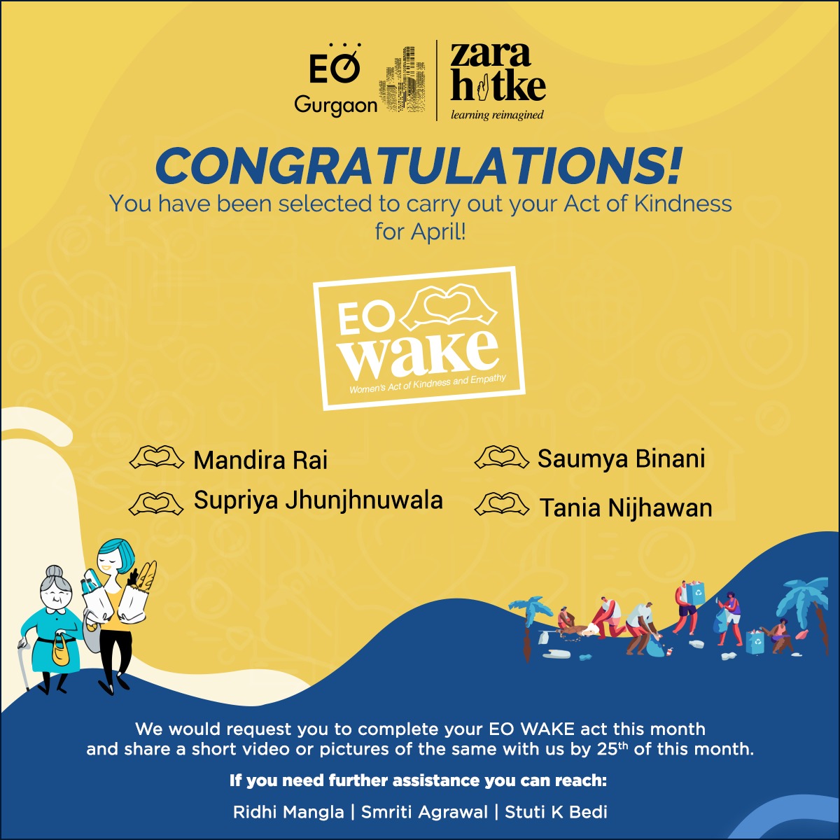 EO Gurgaon is pleased to announce the names of our members, selected to carry out an act of kindness for the month of April. We hope you bring smiles to many faces with your act of kindness!

#EOGurgaon #ZaraHatke #EOSA #EOSouthAsia #EOWake