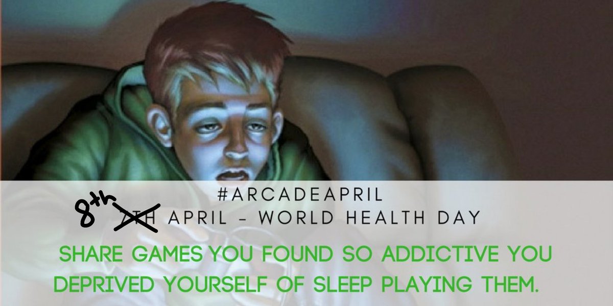 Right, today's  #ArcadeApril is all about sleep, or lack of it. Which games have you been so addicted to, you've played through the sleep barrier because you just needed to get past this next bit and then the next and then the next...