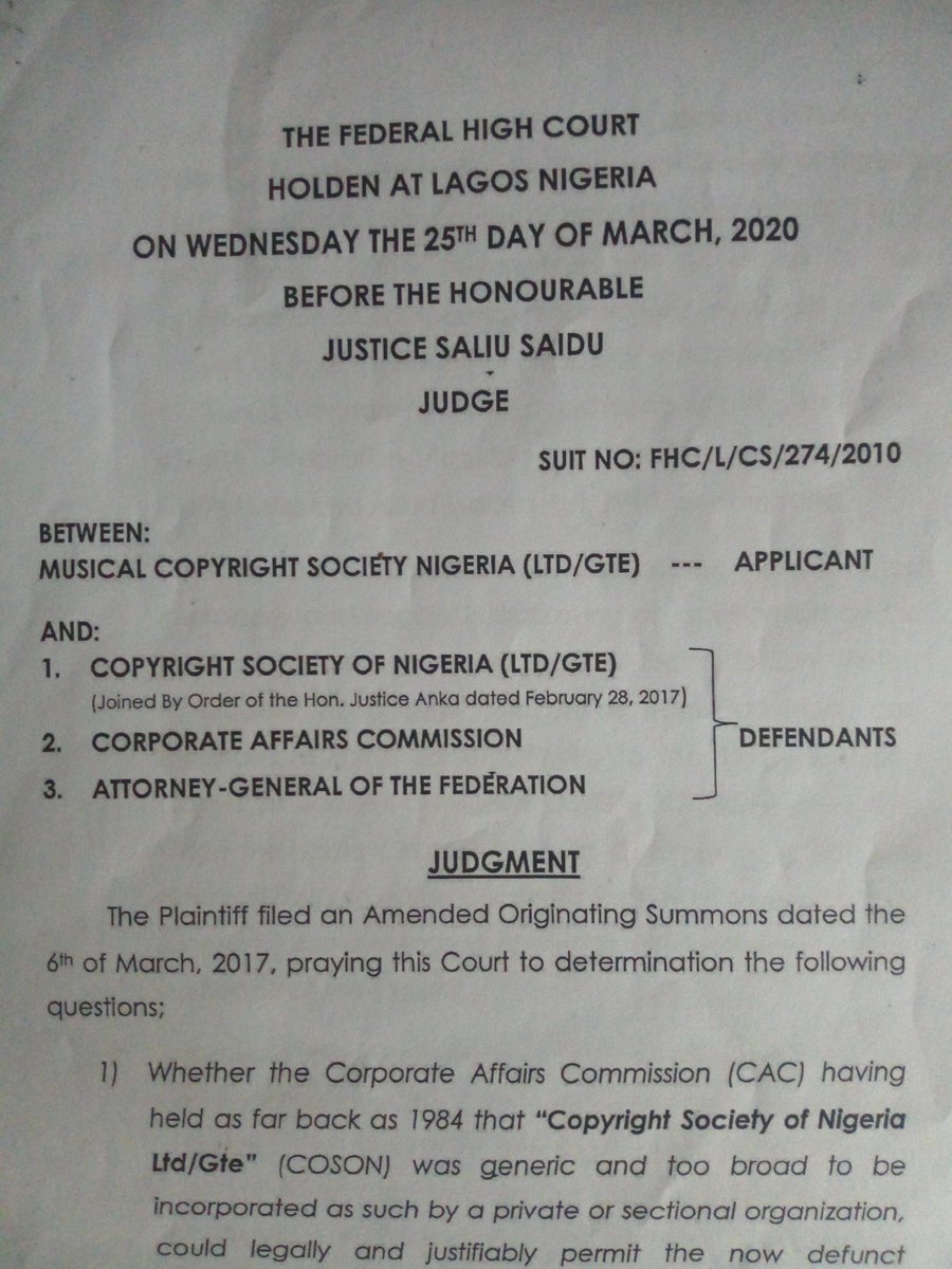 MCSN v  @COSONNG & ors. delivered by the Nigerian Fed. H. Crt 25/3/2020. Among others, the judgment directs the Corporate Affairs Commission to remind the registration of the name Copyright Society of Nigeria Ltd/Gte & restrains COSON from using the name. COSON has appeald ... 1