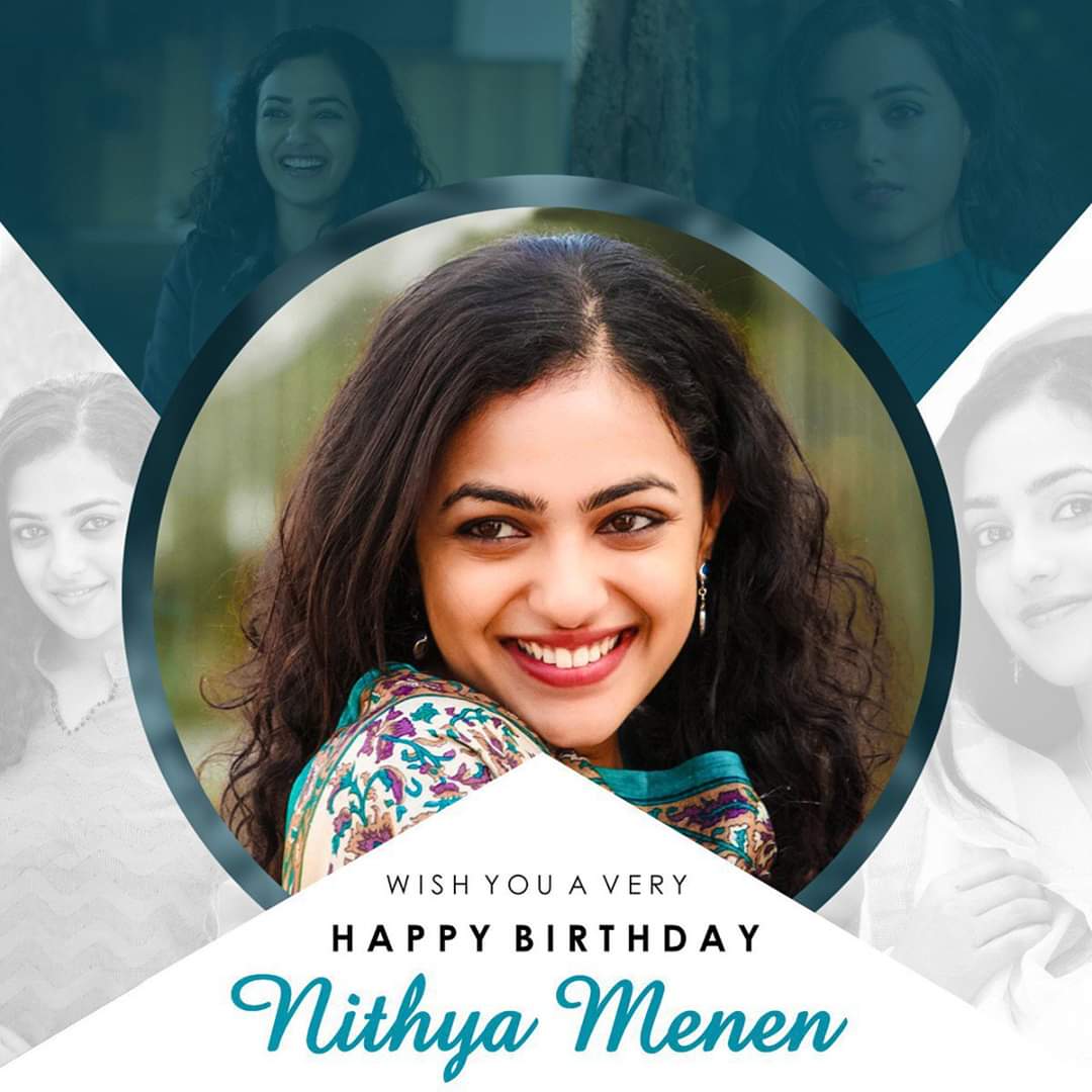 Happy Birthday the cutest & multi-talented actress Nithya Menen   