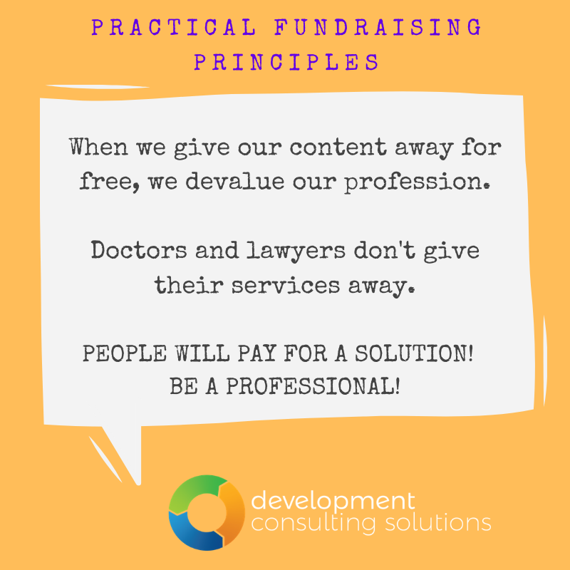 RobinCabralCFRE's tweet photo. Today's #Fundraising #PracticalPrinciples: "When we give our content away, we devalue our profession.  Doctors and Lawyers don't give away their services for free.  PEOPLE WILL PAY FOR SOLUTIONS.  BE A PROFESSIONAL."

#nonprofit #fundraising #fundraisingideas #charity https://t.co/a8xLvD2n0u