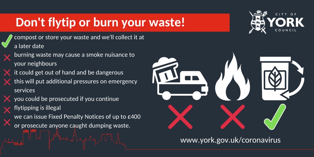 Please follow this guidance and don't flytip or burn your waste.

Waste crews are working as normal this Easter bank holiday to collect household waste and recycling.

Thank you

york.gov.uk/coronavirus
