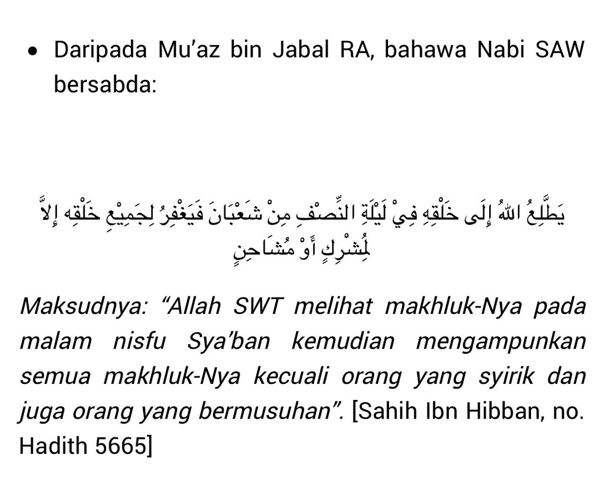 5 malam mustajab doa:
1. Malam Jumaat
2. Malam Raya 'Aidil Fitri
3. Malam Raya 'Aidil Adha
4. Malam Pertama Rejab
5. Malam Nisfu Sya'ban
(Imam Syafie R.A)

Malam ini malam Nisfu Sya'ban. Jangan sia-siakan. Doa &amp; mohon keampunan.

Dalam huru-hara semasa,
berlarilah kepadaNya..