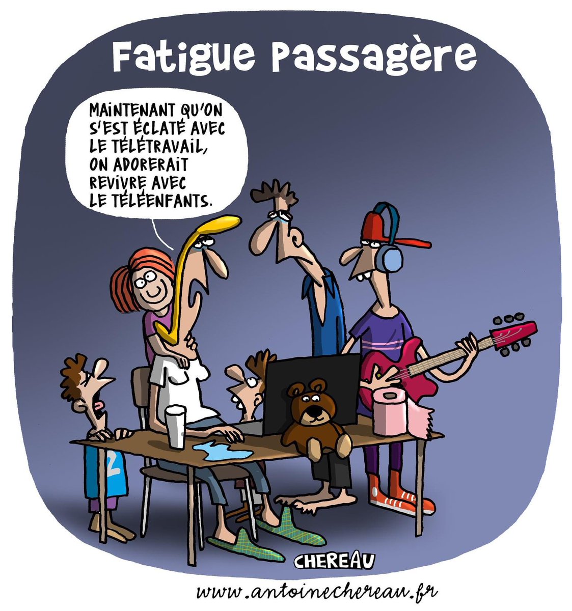 Antoine Chereau Cartoonist Fatigue Covid Pandemie Confinement Parents Enfants Cohabitation Teletravail Ecolealamaison Ausecours Jokesmanager Magazineparents Psychologies T Co Mbagzykbnk