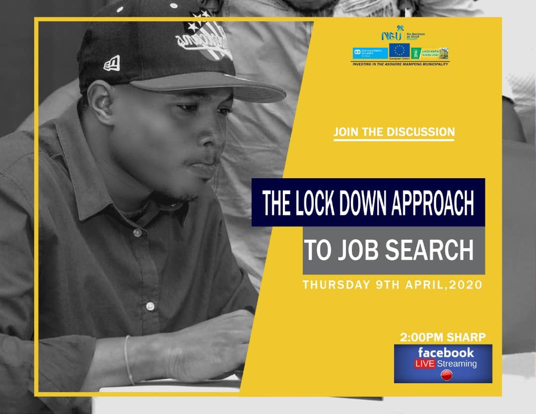 Join us Tomorrow via Facebook live at 2pm to explore the approaches for searching for a job during this lockdown. <a href="/jarah_ashraf/">ashraf jarah</a> <a href="/EuropeInGhana/">European Union in Ghana</a>  <a href="/SOSCVGhana/">SOS Children’s Villages in Ghana</a>