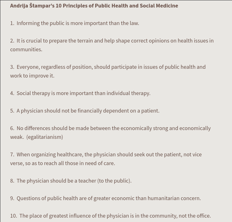 Štampar developed 10 Principles of Public Health and Social Medicine in 1926. The experts leading the fight against Coronavirus in Croatia cite them as the basis of their response. Number 6: No differences should be made between the economically strong and economically weak