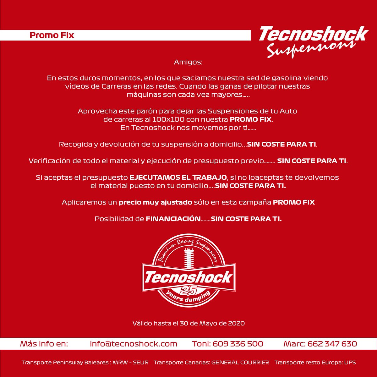 Lanzamos nuestra PromoFix
Aprovechemos este triste paron para poner nuestras suspensiones a punto a un precio reducido y sin coste de transporte