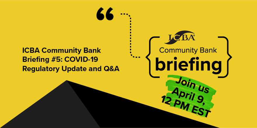 ICBA's tweet photo. Don't miss tomorrow's (4/9) webinar: Community Bank Briefing #5: COVID-19 Regulatory Update &amp; Q&amp;A. Register here ➡️ https://t.co/irVsesAy8T #communitybanks https://t.co/Z1WjHp6XA4