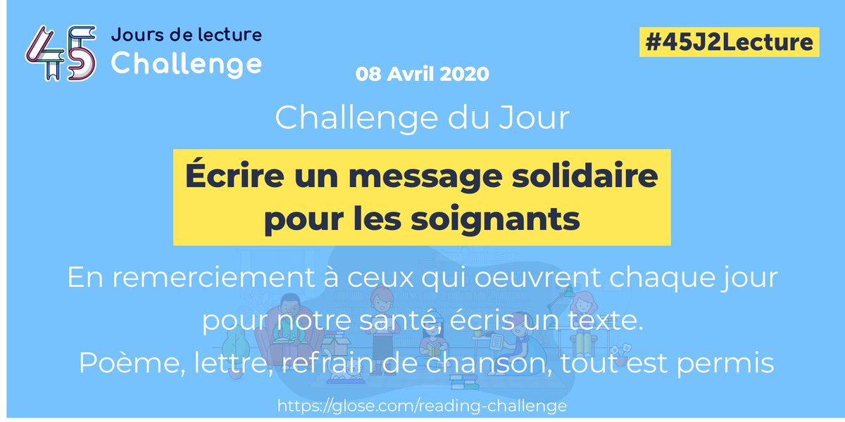 #45J2Lecture | Le challenge d'aujourd'hui est dédié aux #soignants et à tous ceux qui œuvrent pour notre santé et un confinement serein. 
Disons-leur #MERCI ! 🖋️⌨️Écrivons les mots qui disent notre soutien. Inondons les réseaux de nos messages #solidaires ! 🌊💙
