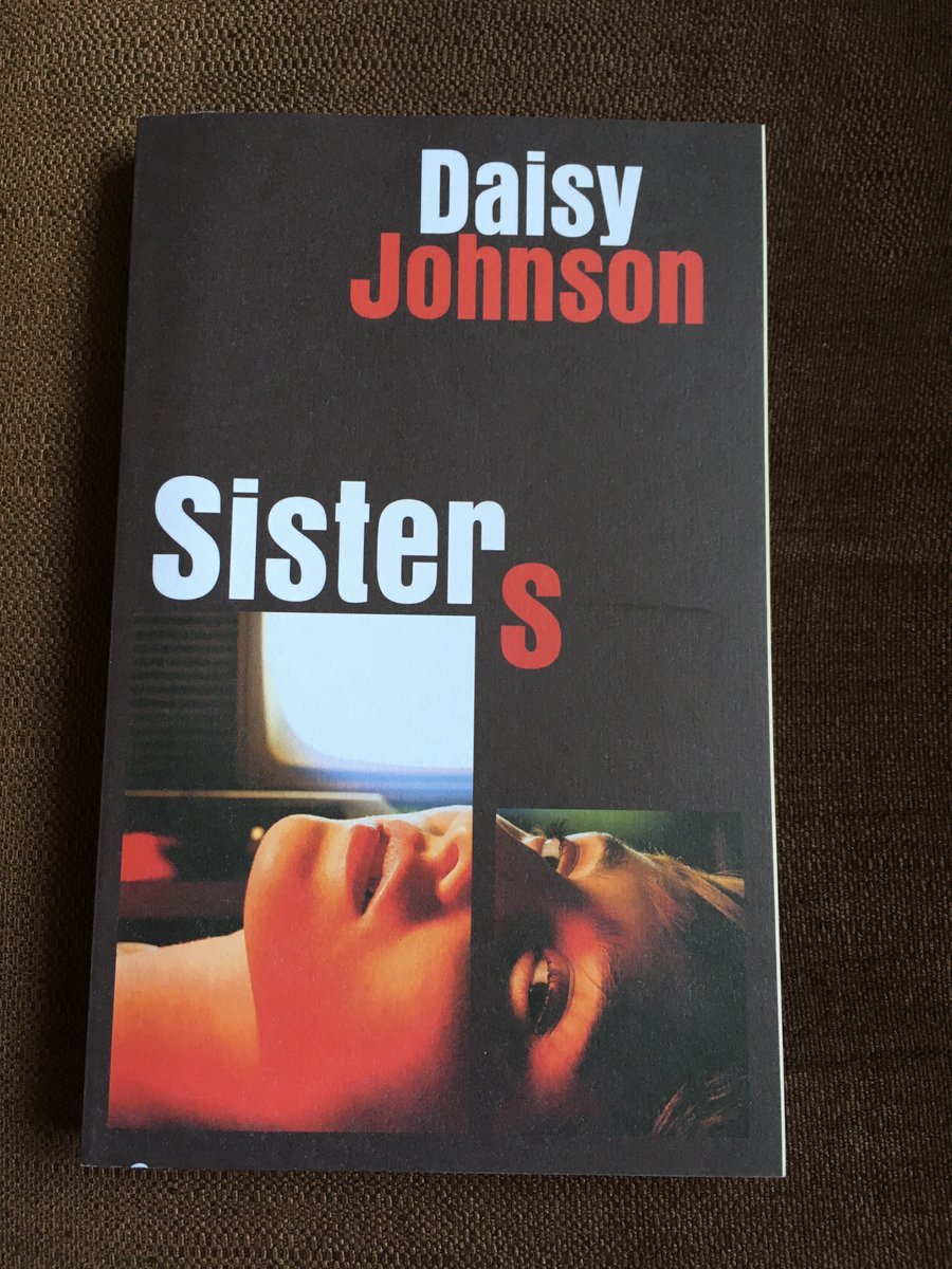 SISTERS is the new novel from  @djdaisyjohnson. Like a lot of people, I adored her debut short story collection, Fen, and her next book, Everything Under was shortlisted for the *actual Booker*. SISTERS is due out July 2, all being well.