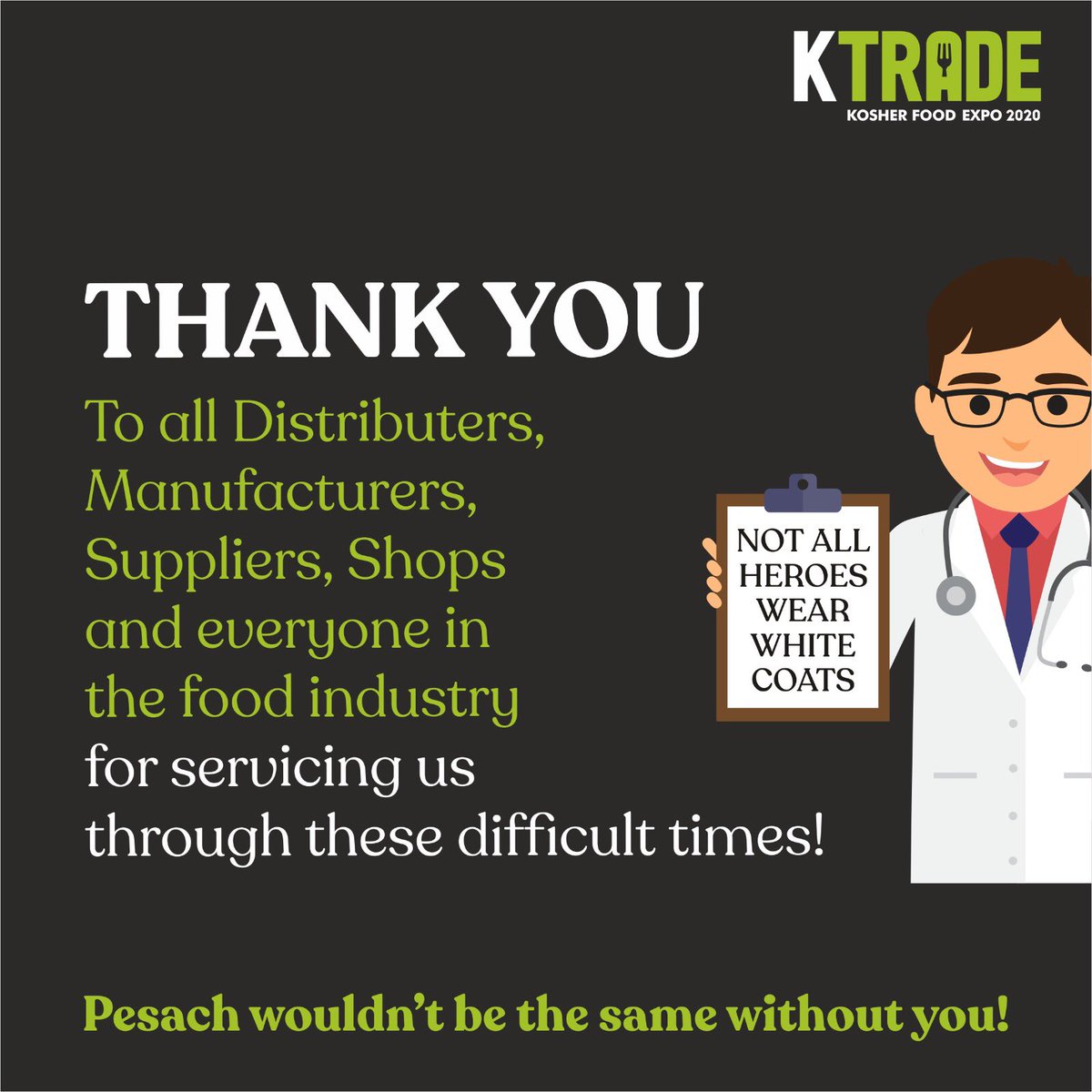 Not all heroes wear white coats! Thank you to everyone in the food industry and Happy Passover!

#KTrade #KTrade2020 #pesach #passover #kosher #kosherforpassover