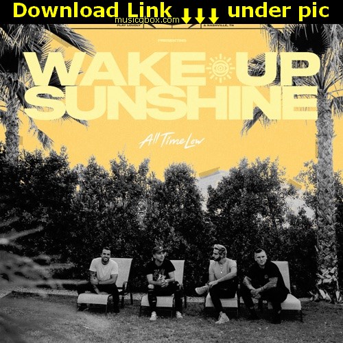 Free All Time Low Wake Up Sunshine Download Full Album Download dan streaming lagu mp3 terbaru gratis. free all time low wake up sunshine