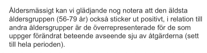 Svenskarna rapporterar att de ändrat sitt beteende pga coronaviruset, och i kontrast till den skamjournalistiska beskrivningen av obrydda äldre har de äldsta ändrat sitt beteende mest.