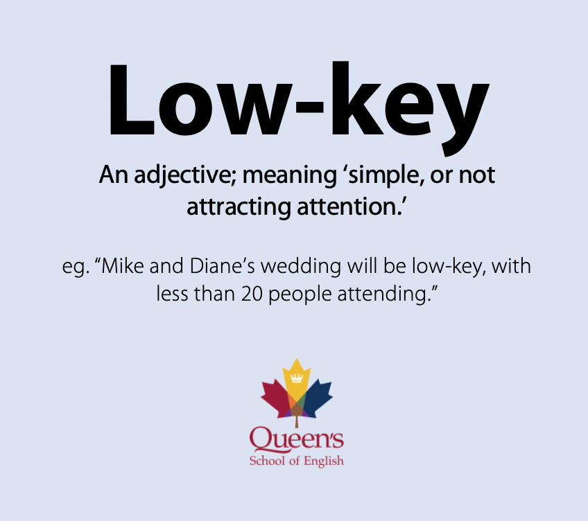 School Of English It S Wordwednesday We Hope You Re All Staying Home Staying Safe And Well Pretty Much Staying Low Key Qsoe Stayhome Staysafe Lowkey Learnenglishonline Ell Esl