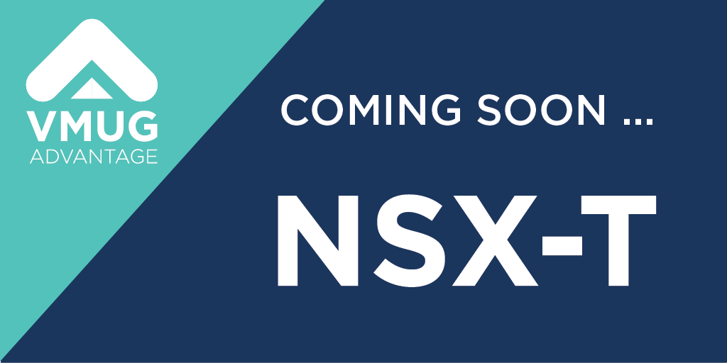 You heard it here first ... #NSX-T is coming to VMUG Advantage! Keep your eyes out for an official release date next week.