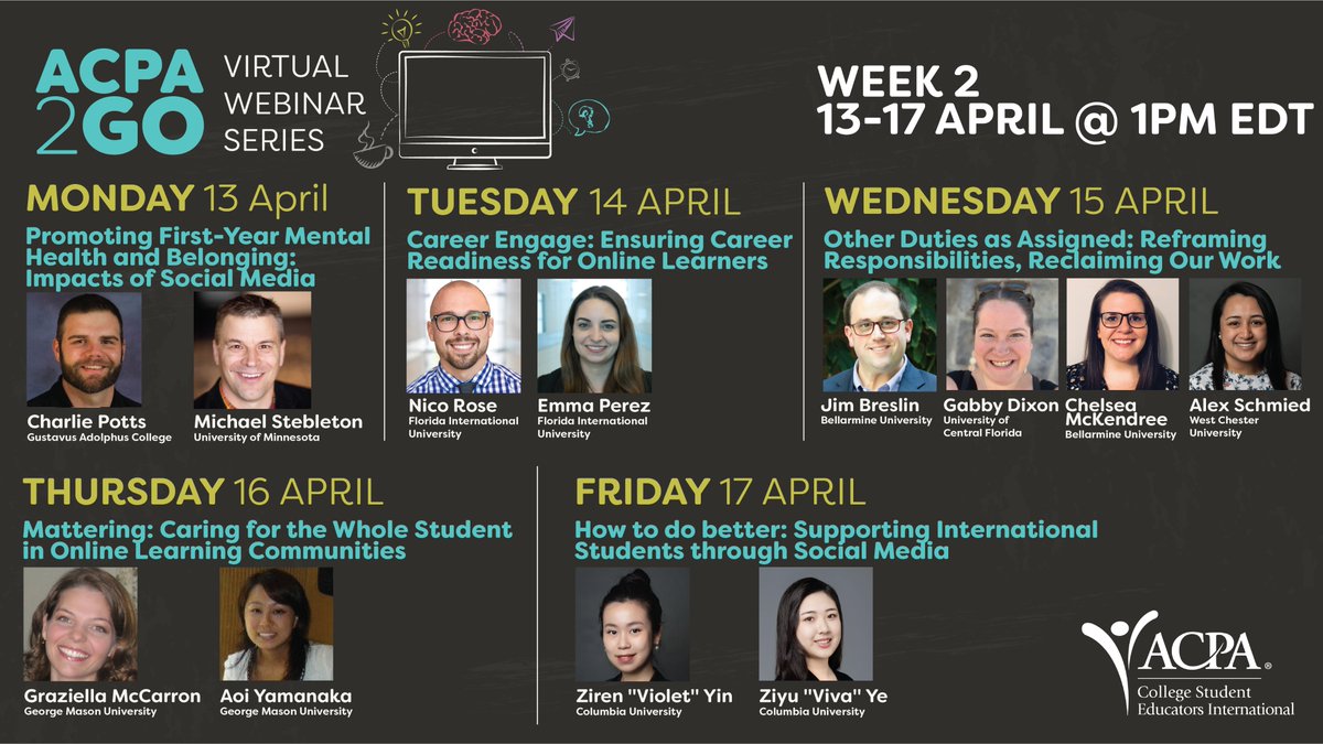 ACPA's tweet photo. Webinars for Week 2 of #ACPA2GO are scheduled and registration is live! Join us each day next week at 1PM EDT to engage in various topics around supporting students in virtual environments. Visit https://t.co/dqAGEvipgH to learn more and register! #SAchat #SApro #SAgrad https://t.co/yg01YhBl0F