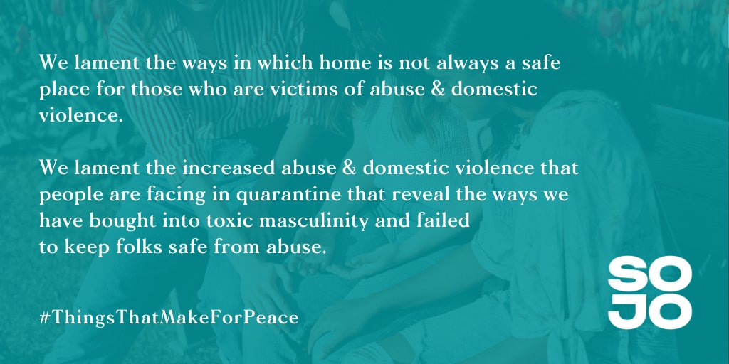 SojoAction's tweet photo. We lament the ways in which home is not always a safe place for victims of abuse &amp; domestic violence (DV). We lament the increased abuse &amp; DV ppl are facing in quarantine &amp; how our systems fail to keep folks safe from abuse. #COVID19 #ThingsThatMakeForPeace https://t.co/P06QHvd4Mj
