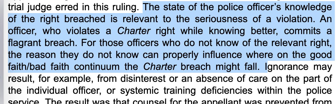 Para 27: Defence lawyers, do not let a judge stop you from asking police witnesses about their knowledge of the applicant’s rights in a 24(2) application voir dire. An officer, who violates a Charter right while knowing better, commits a flagrant breach