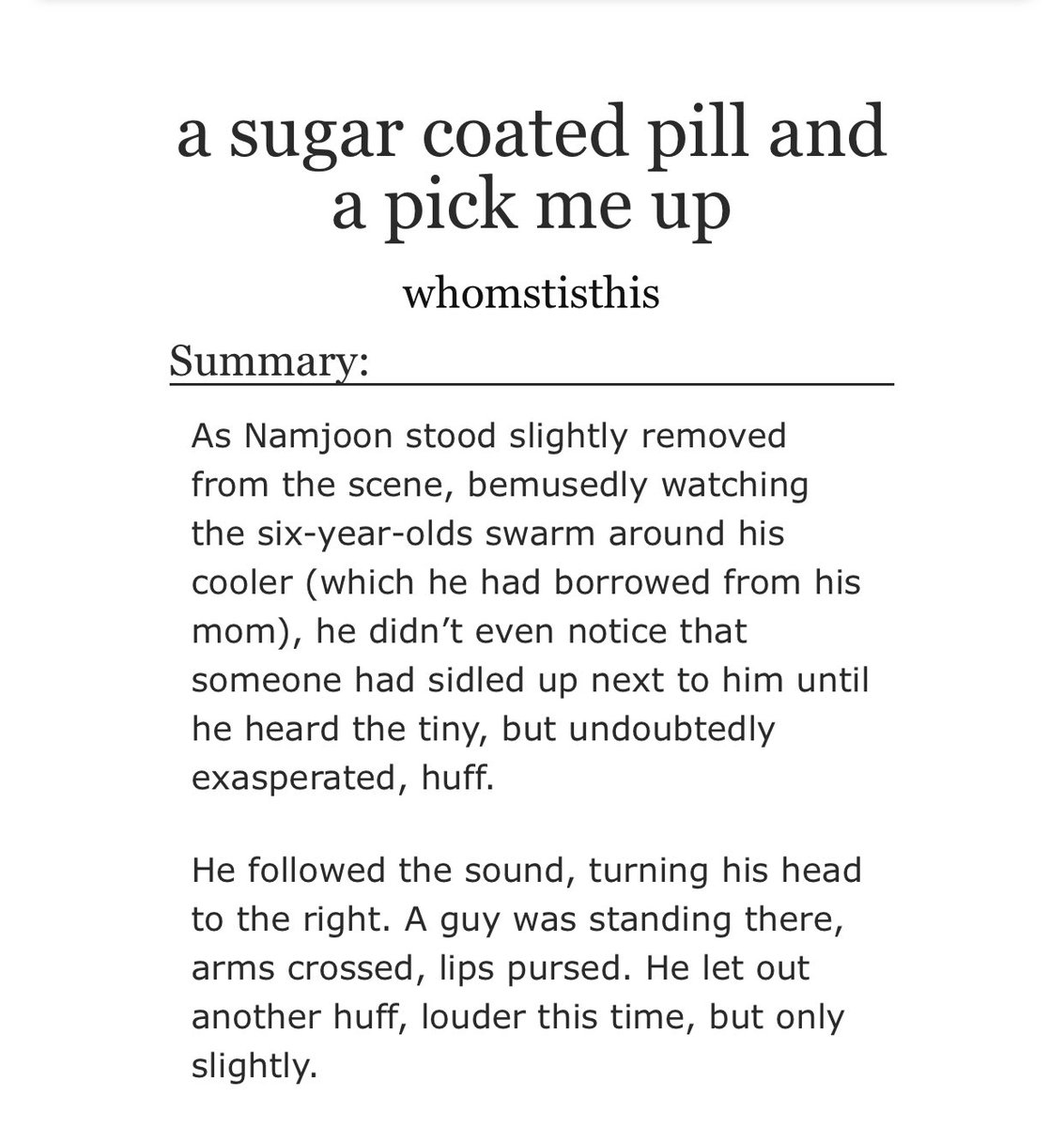 a sugar coated pill and a pick me up- namjin- single parent au- namjin are single dads to tae and koo respectively n fall in luv- WHOLESOME AND CUTE- they really became a family :’)) jimi hobi and yoongs even got to fit in the story perfectly https://archiveofourown.org/works/11638182/chapters/26176428#workskin