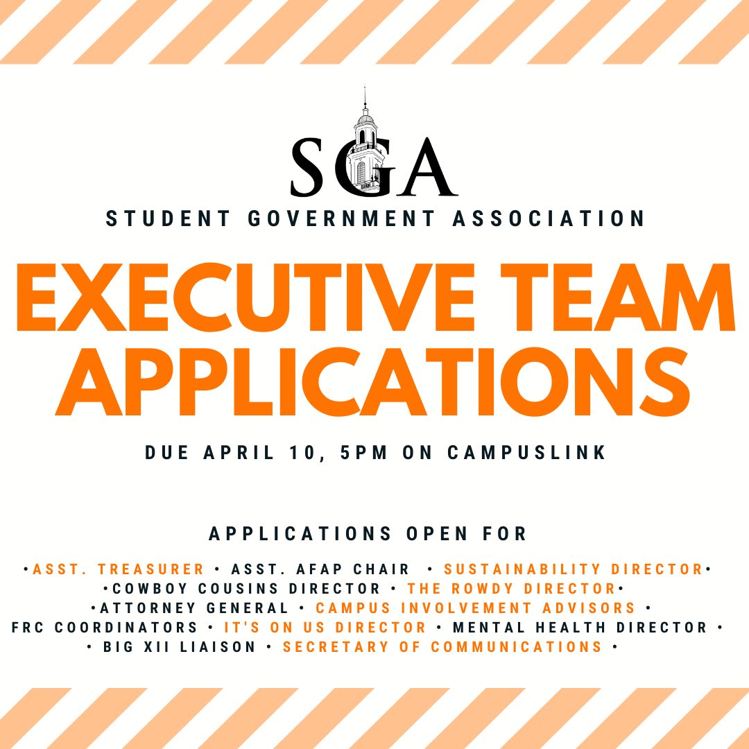 Applications are open for the SGA executive team! 
Executives serve a wide range of roles to improve student’s lives at OSU. Find the position that’s best for you and apply by Friday at 5PM at campuslink.okstate.edu/forms