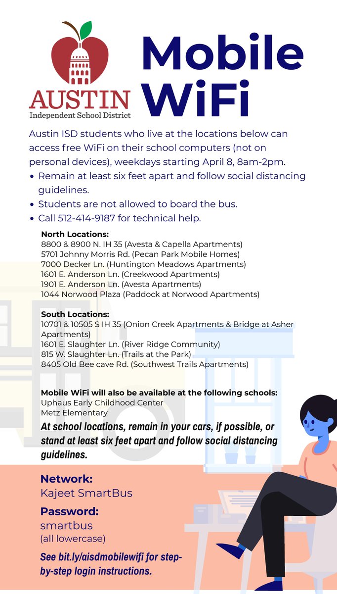 AustinISD's tweet photo. Austin ISD is retrofitting buses w/ WiFi capabilities! AISD students who live at the locations below can
access free WiFi on their school computers(not on
personal devices), weekdays starting April 8, 8am-2pm. See flyer for info.

Map of sites: https://t.co/hNdoghtbS3
#AISDAtHome https://t.co/l81zvXij6i