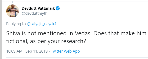 Devdutt: "Shiva is not mentioned in Vedas. Does that make him fictional, as per your research?"The joke is on the people who still buy, still read, still publish this fraud's trash.