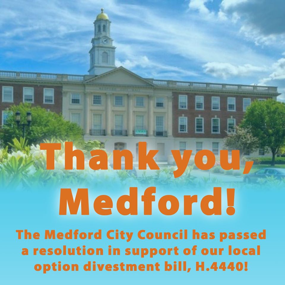 A big thank you to <a href="/MedfordMass/">Medford, Mass</a>! The City Council last night approved a resolution to support H.4440, our local option #divestment bill. Shout out to councilors @Morell4Medford and <a href="/zacbears/">Zac Bears 🌹</a> for putting forth the resolution!