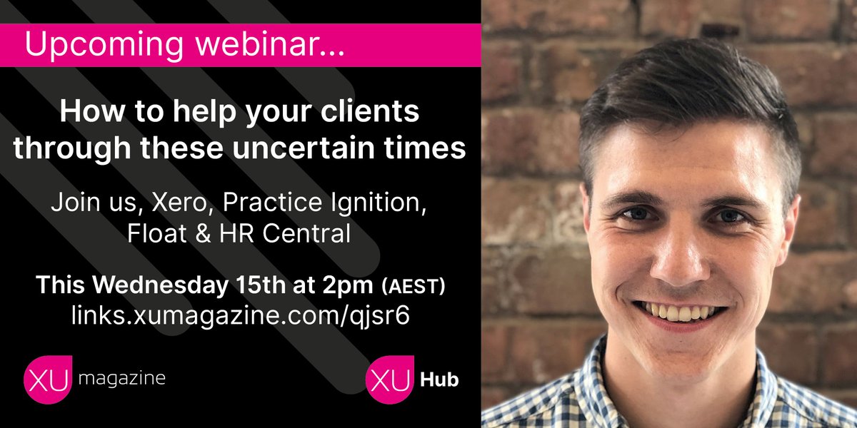 We are excited to announce that on Wednesday, April 15th at 2pm (AEST) we will be running a webinar with <a href="/Xero/">Xero</a>, <a href="/ignitionapp/">Ignition</a>, <a href="/FloatApp/">Float Cash Flow</a> &amp; <a href="/HRCentralPtyLtd/">HR Central</a>.
 
It will be focusing on - How to help your clients in these uncertain times. 

Reserve your place 👉links.xumagazine.com/qjsr6