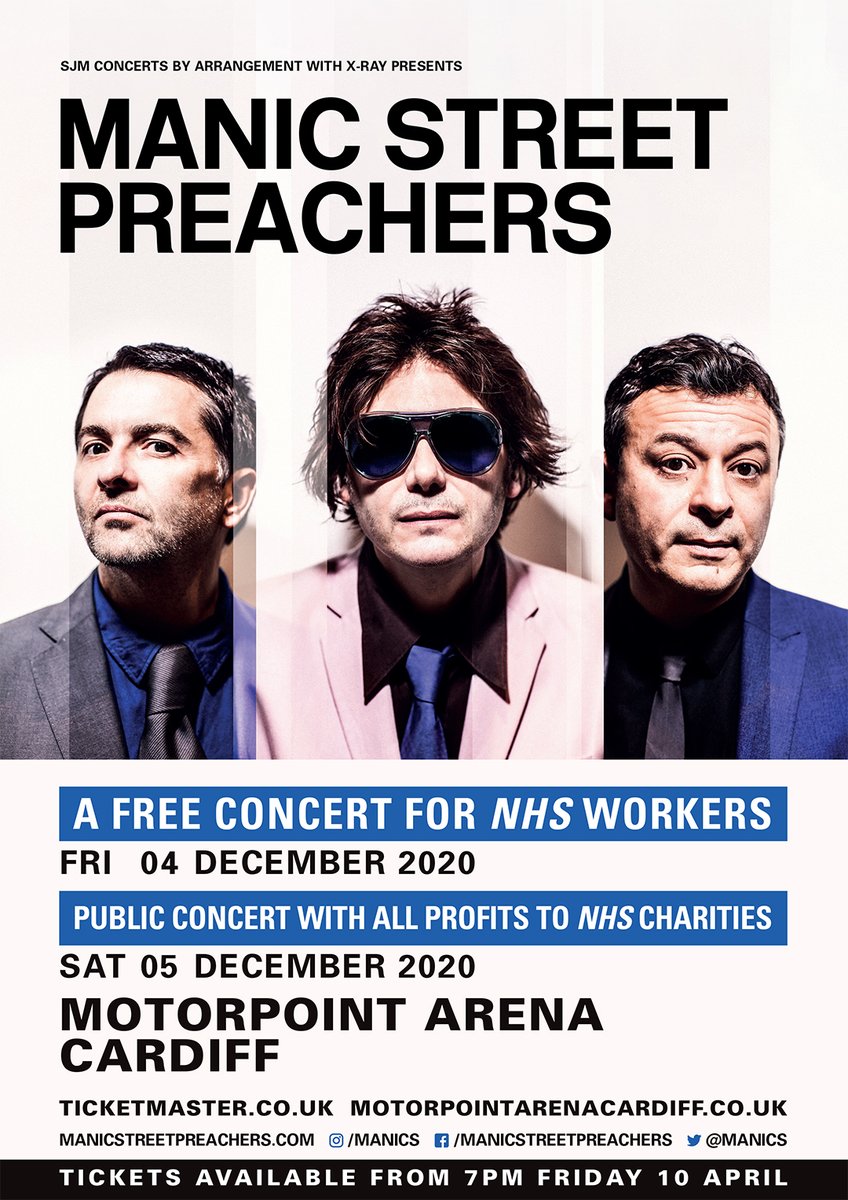 the Manics have announced 2 shows at the Cardiff Motorpoint Arena on 4th &amp; 5th Dec 2020.

The first night will be a free show for NHS staff, the second, tickets on sale to the public, with all profits going to NHS Wales charities.  

Tickets available on Friday 10th April @ 7pm.