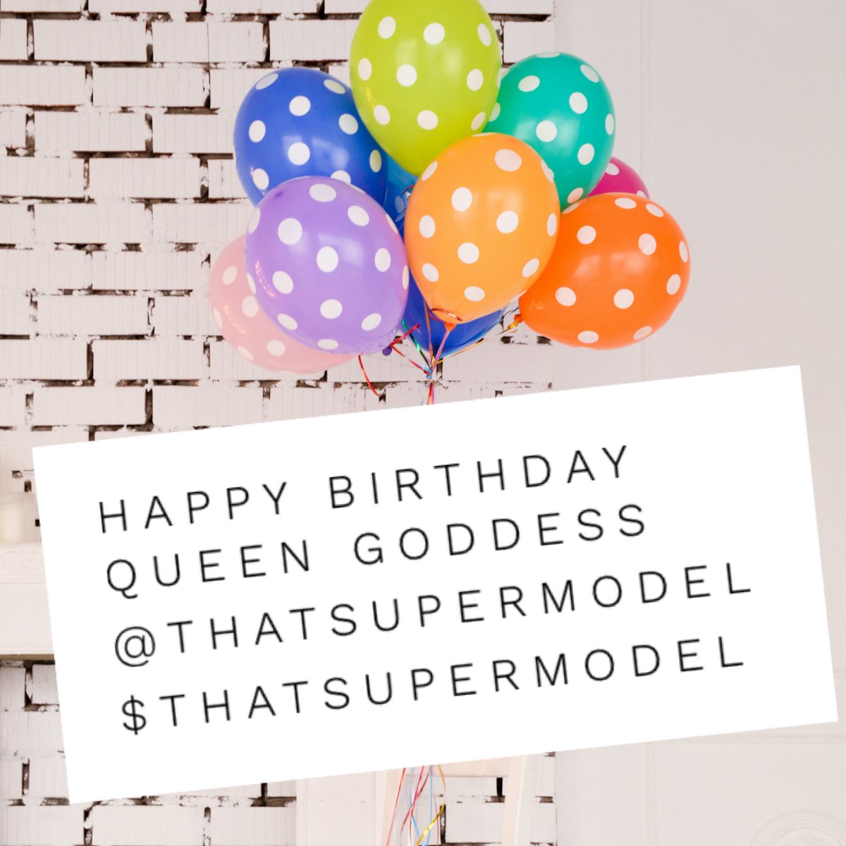 ThatSupermodel's tweet image. It’s my birthday