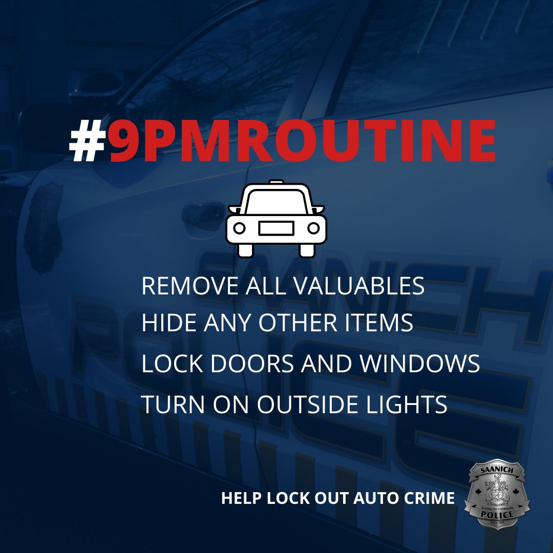 SaanichPolice's tweet image. Help #LockOutAutoCrime by following these steps in the #9PMROUTINE each and every night. #yyj #Saanich
