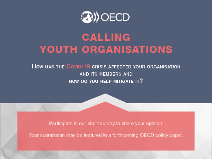 OECD's tweet photo. 📢 CALLING YOUTH ORGANISATIONS 

How has #COVID19 affected your organisation and its members, and how are you helping to mitigate?

🗓️ Take our short survey https://t.co/0xX487ggWJ (before 17 April) #OECD4Youth https://t.co/ZJy7olLCL6