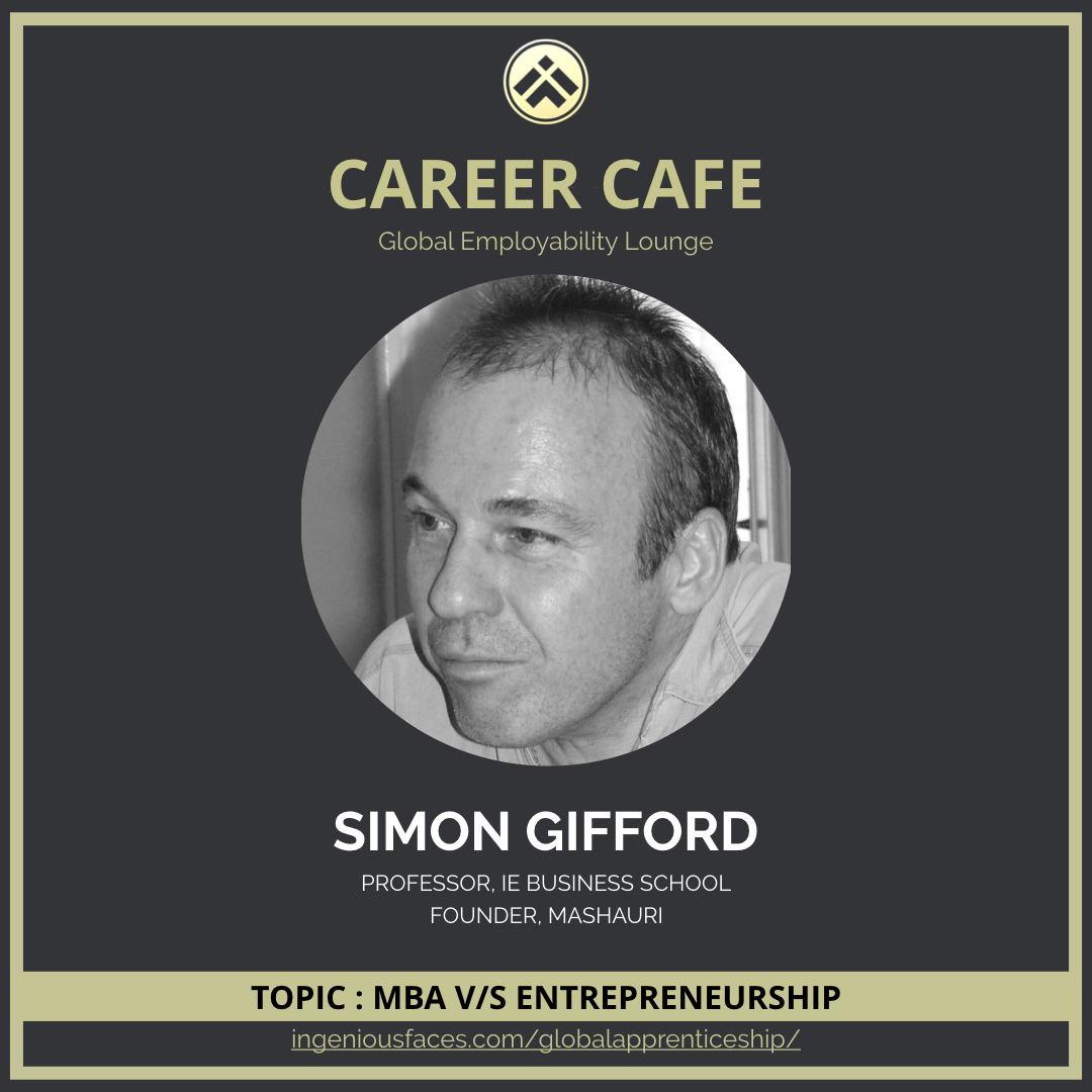 IngeniousFaces's tweet photo. Ingenious Faces is proud to welcome Mr. Simon Gifford to Career Cafe, The Global Employability Lounge. He will be speaking on the topic of MBA V/S Entrepreneurship. https://t.co/MYFB7loggk