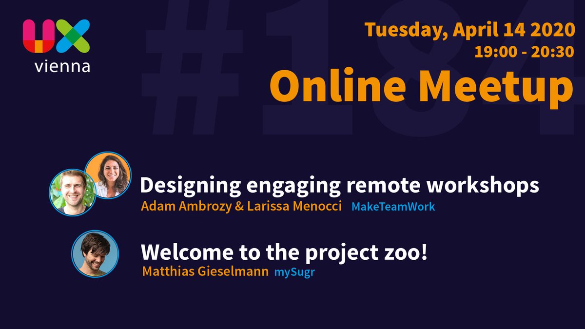 UXvienna's tweet image. Next #uxvienna meetup is coming up with two interesting talks by Adam and Larissa (MakeTeamWork) about "Designing engaging remote workshops" and @bildlich about "Welcome to the project zoo!" - join us next tuesday at 7pm CEST. uxvienna.at #ux #ixdvie #remotework