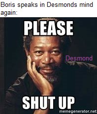 Desmond and Crystal then played some sad music for a funeral. However we don& #39;t have any memes from that part so have some random miscellaneous ones instead.