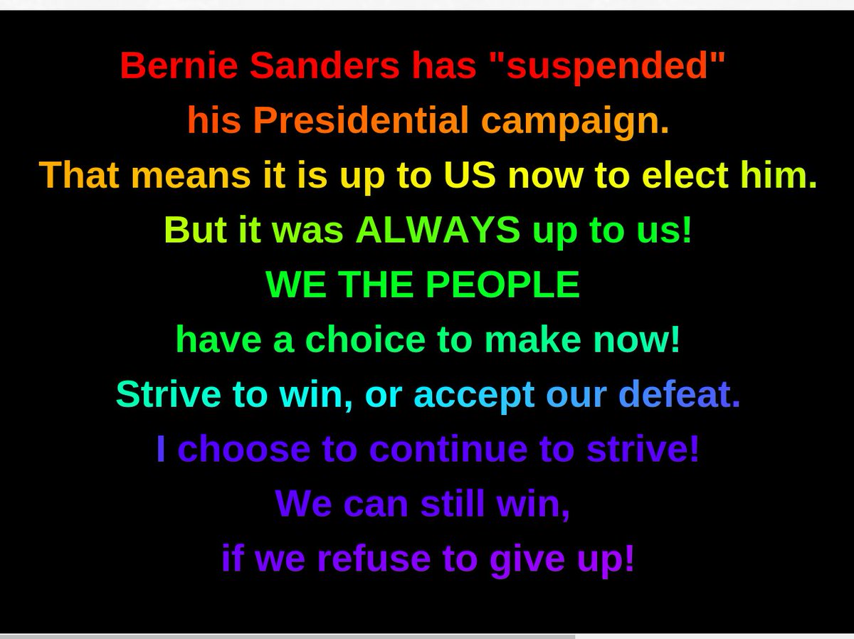 DonaldKronos's tweet photo. WE THE PEOPLE can still win, with OUR nominee, BERNIE SANDERS! Please share this as part of YOUR campaign to elect OUR candidate for President of the USA! If enough of us strive to win, we will be victorious! #EndTheOppression! https://t.co/7uDdpwHTYO