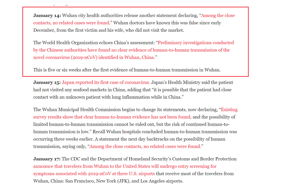 15) As late a January 14th, the City of Wuhan denied the existence of any cases.The World Health Organization echoed the position of the Chinese Government, saying there was no evidence of human-to-human transmission of Covid-19 in Wuhan. https://www.nationalreview.com/the-morning-jolt/chinas-devastating-lies/