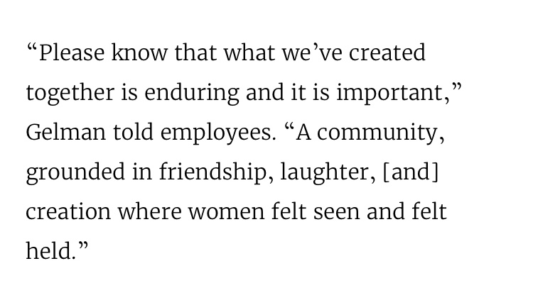 the same language about feeling “seen” and (shudder) “held” (so Midsommar!) appeared in Audrey Gelman’s statement about laying people off from The Wing