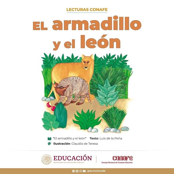 CONAFE_mx's tweet photo. Descarga la versión digital del libro 📖 "El armadillo y el león" de la Colección "Para Empezar a Leer". Luis de la Peña relata la historia de un enorme felino 🦁 y un animalito con caparazón. Gracias a su verdadera amistad superan grandes dificultades. 
https://t.co/7fEoCZ8NZL https://t.co/WfKbKXqROk