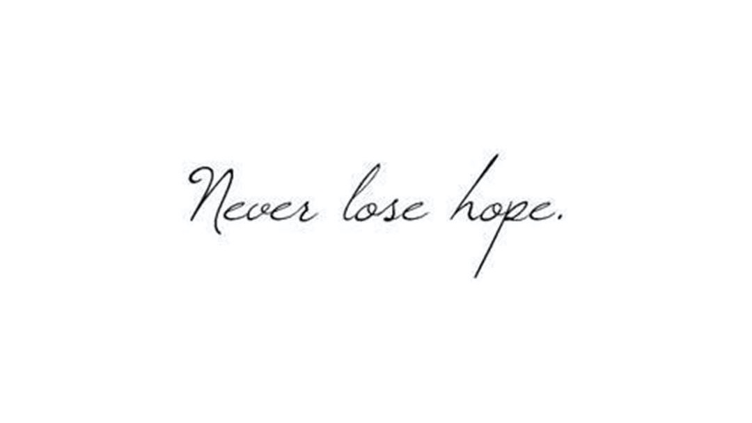 Never lose #hope  

Good morning!