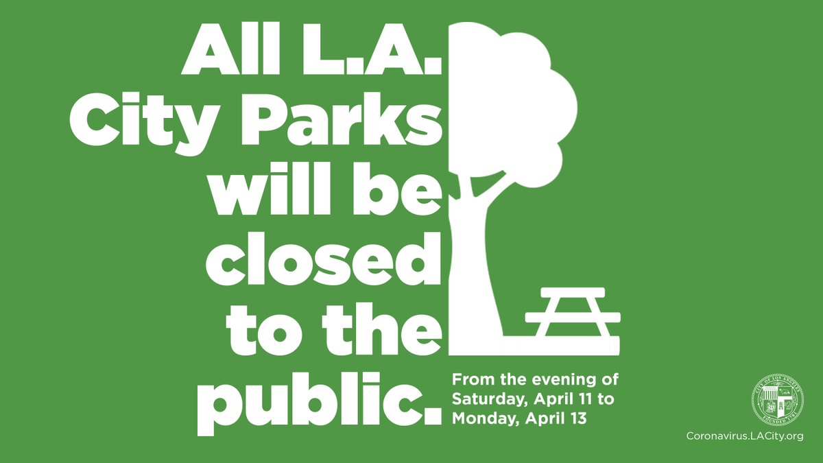 All L.A. Parks will be closed to the public from the evening of Saturday, April 11 to the morning of Monday, April 13