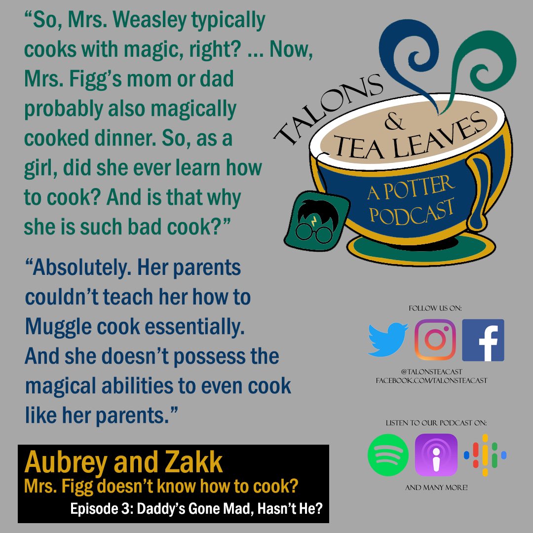 TalonsTeaCast's tweet image. Zakk on Aubrey on why Mrs. Figg is so bad at cooking! New episode tomorrow, so make sure you’re caught up and prepared! #talonsandtealeaves #podcast #harrypotter #hogwarts #potterhead #slytherin #ravenclaw #gryffindor #hufflepuff #hp #jkrowling #wizardingworld #potter #harry