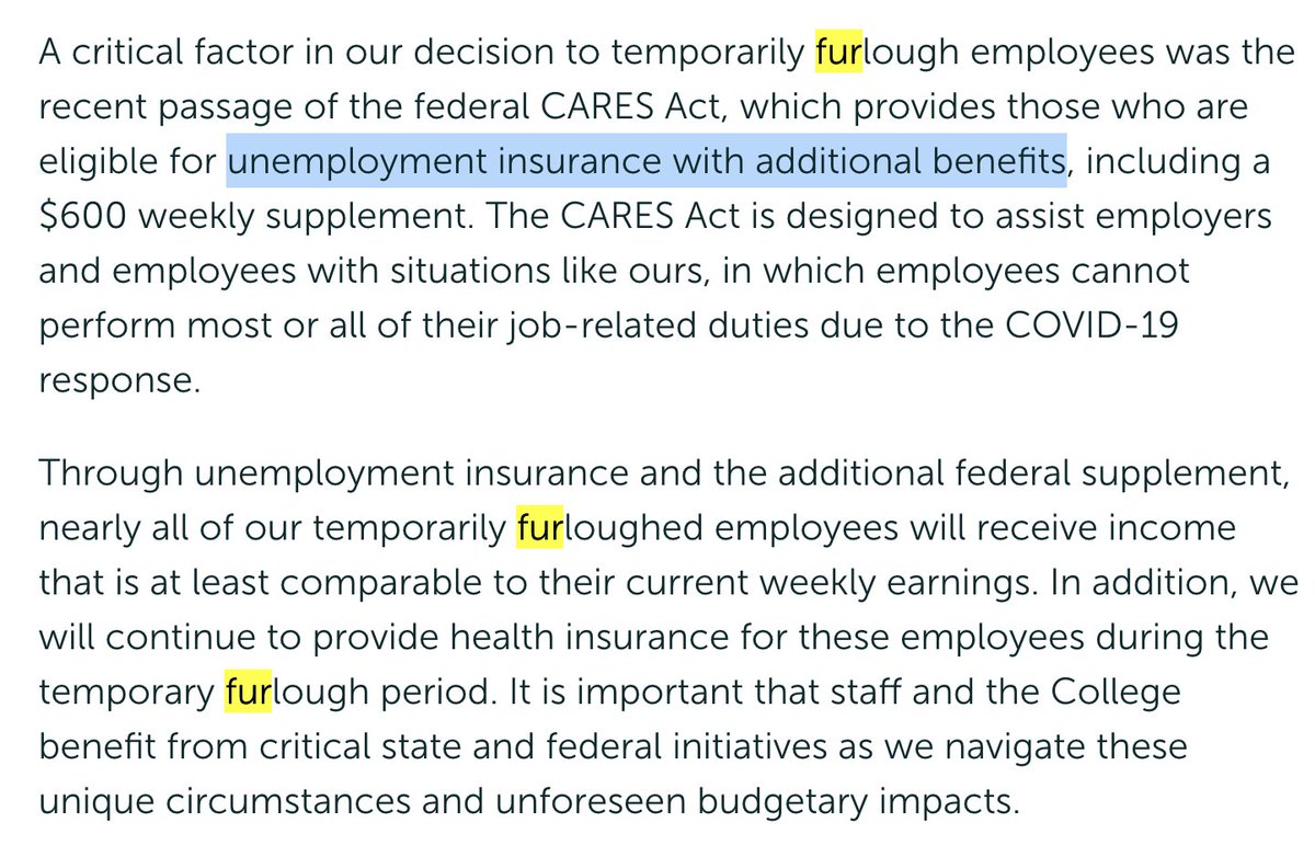 Furloughs at Union College for workers who can't work remotely. Per the CARES Act, Union said the unemployment insurance and benefits should be comparable enough to what workers were receiving before furlough.  https://www.union.edu/coronavirus 