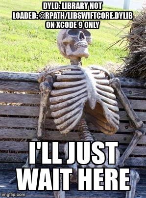 overflow_meme's tweet image. dyld: Library not loaded: @rpath/libswiftCore.dylib on Xcode 9 only stackoverflow.com/questions/4637… #swift3 #xcode9 #objectivec #ios
