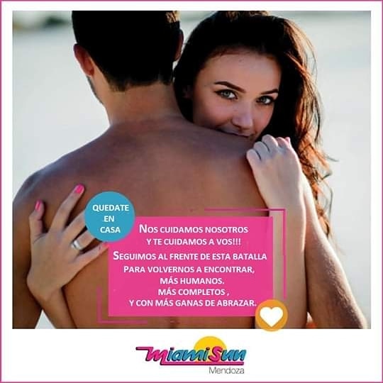 ♥♥♥ QUEDATE EN CASA!!! ♥♥♥
💥Todos estamos al frente de esta batalla. 💥
Nos cuidamos nosotros y te cuidamos a vos!!!
Pronto volveremos a encontrarnos, más humanos, más completos y con más ganas de abrazarnos!!!😀😀
Miami Sun Mendoza