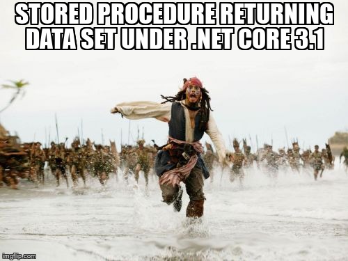 overflow_meme's tweet image. Stored Procedure Returning Data Set Under .NET Core 3.1 stackoverflow.com/questions/6109… #sqlserver #aspnetcore31 #entityframework #aspnetcore #c#