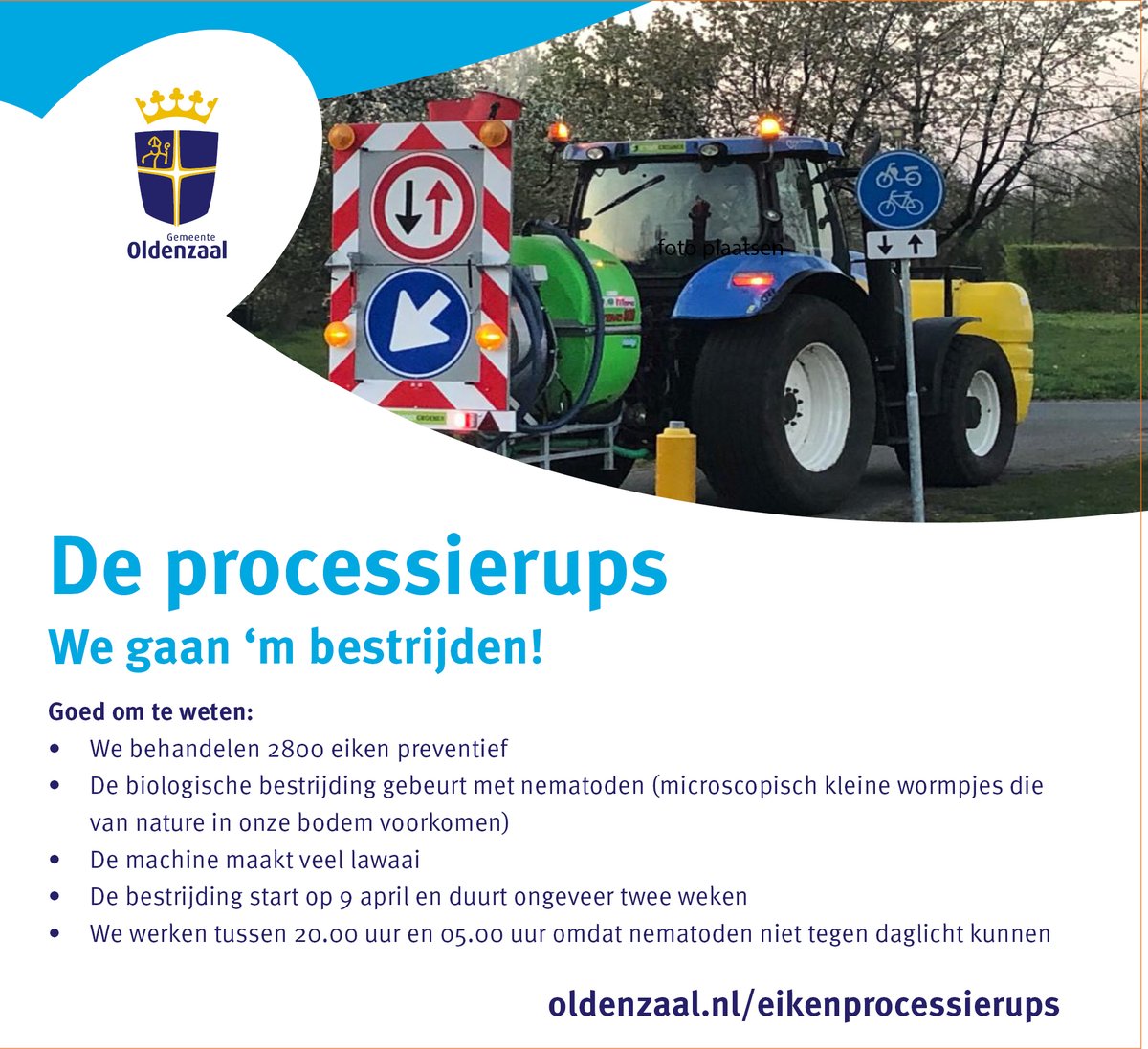StadOldenzaal's tweet photo. We starten met de bestrijding van #processierupsen
π: 9 april
β±: van 20.00 uur tot 05.00 uur
π’: De machine maakt veel lawaai
β
οΈ: Bij geschikte weersomstandigheden werken wij ook op Goede Vrijdag, zaterdag en Tweede Paasdag
Kijk op https://t.co/zi17001yTp voor een kaart. https://t.co/Kw0LxuXjuy
