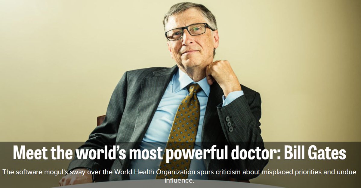 Excerpts fm "Meet the world's most powerful doctor: Bill Gates". 1. "Over the past decade, the world’s richest man has become the World Health Organization’s second biggest donor, second only to the United States and just above the United Kingdom. "