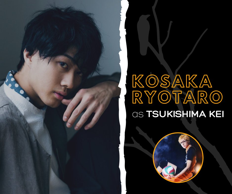 Fun fact: He was only 19 when he was cast for the role of Tsukishima Kei. The cast treats him as their baby because he's the type to cry easily, in contrast to his character.Twitter:  https://twitter.com/r_k_s_07 Instagram:  https://www.instagram.com/ryotaro_kosaka/ 