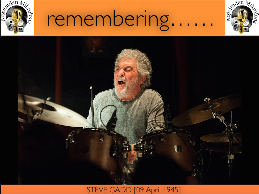 Happy birthday Steve Gadd...
Born on this day 1945  